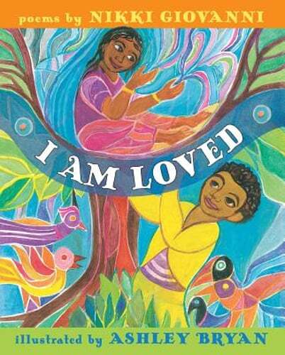I Am Loved by Nikki Giovanni: New