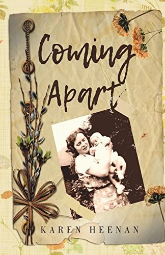 Coming Apart: A Novel of the Great Depr... by Heenan, Karen Paperback / softback