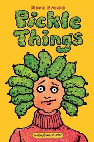 Pickle Things by Marc Brown: New