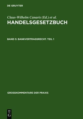 Bankvertragsrecht. Teil 1 (Hardback) Großkommentare Der Praxis