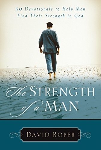 The Strength of a Man: 50 Devotionals to... by Roper, David Paperback / softbackFREE US DELIVERY | ISBN: 0929239075 | Quality Books