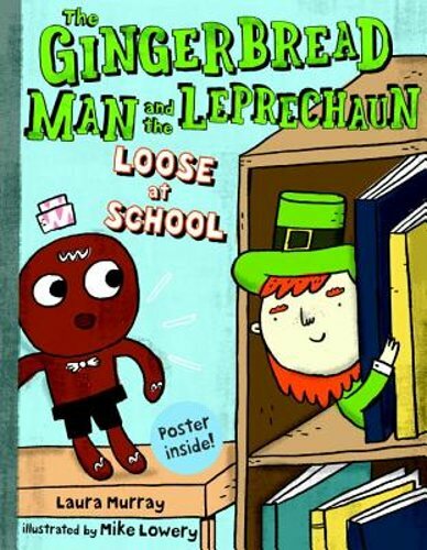 The Gingerbread Man and the Leprechaun Loose at School by Laura Murray: New