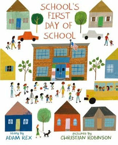 School's First Day of School by Adam Rex: New