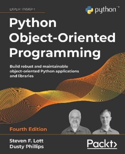 Dusty Phillips Steven F. Lott Python Object-Oriented Programming (Paperback)