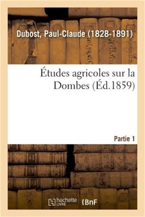 �tudes Agricoles Sur La Dombes. Partie 1 (Paperback or Softback)