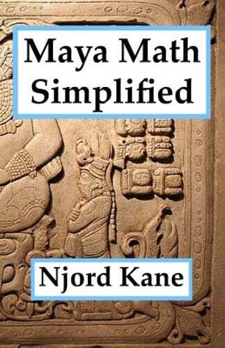 Maya Math Simplified by Njord Kane: New