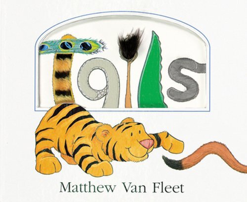 Tails Lift-The-Flap and More! by Matthew Van Fleet: New