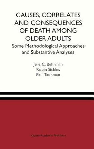 Causes, Correlates and Consequences of Death Among Older Adults: Some by Behrman