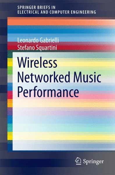 Wireless Networked Music Performance, Paperback by Gabrielli, Leonardo; Squar...