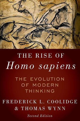 Frederick L. Coolidge The Rise of Homo Sapiens: The Evolution of Mod (Paperback)