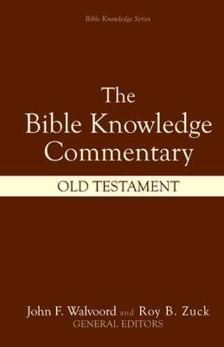 Bible Knowledge Commentary: Old Testament by Th.D. Walvoord, John F: New