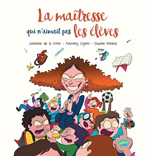 La maîtresse qui n'aimait pas les élèves by Signol, Anthony Book The Fast FreeFREE US DELIVERY | ISBN: 2368291598 | Quality Books