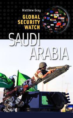 Global Security Watch?Saudi Arabia, Matthew Barry Gray, Very Good Book