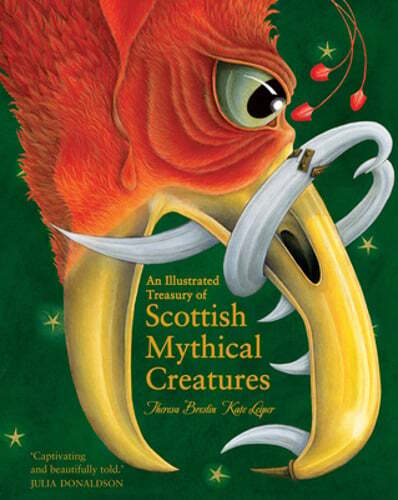An Illustrated Treasury of Scottish Mythical Creatures by Theresa Breslin: New