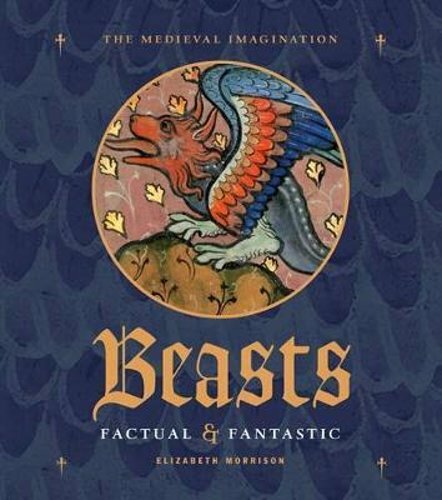 Beasts Factual & Fantastic by Ed Morrison Elizabeth New Hardcover