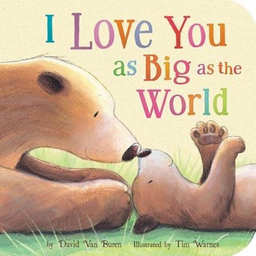 I Love You as Big as the World by David Van Buren: New