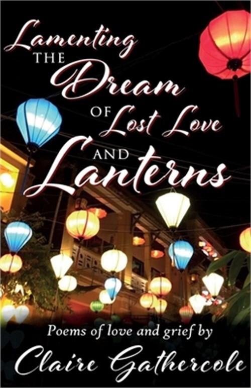 Lamenting the Dream of Lost Love and Lanterns (Paperback or Softback)