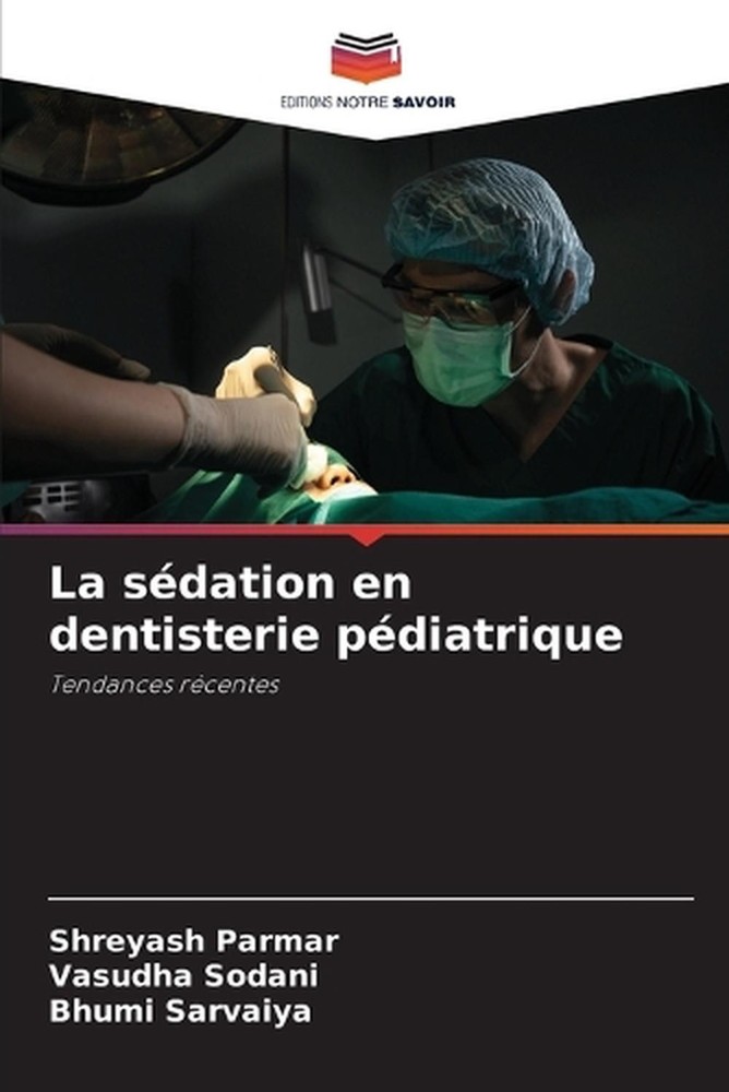 La sdation en dentisterie pdiatrique by Shreyash Parmar Paperback Book