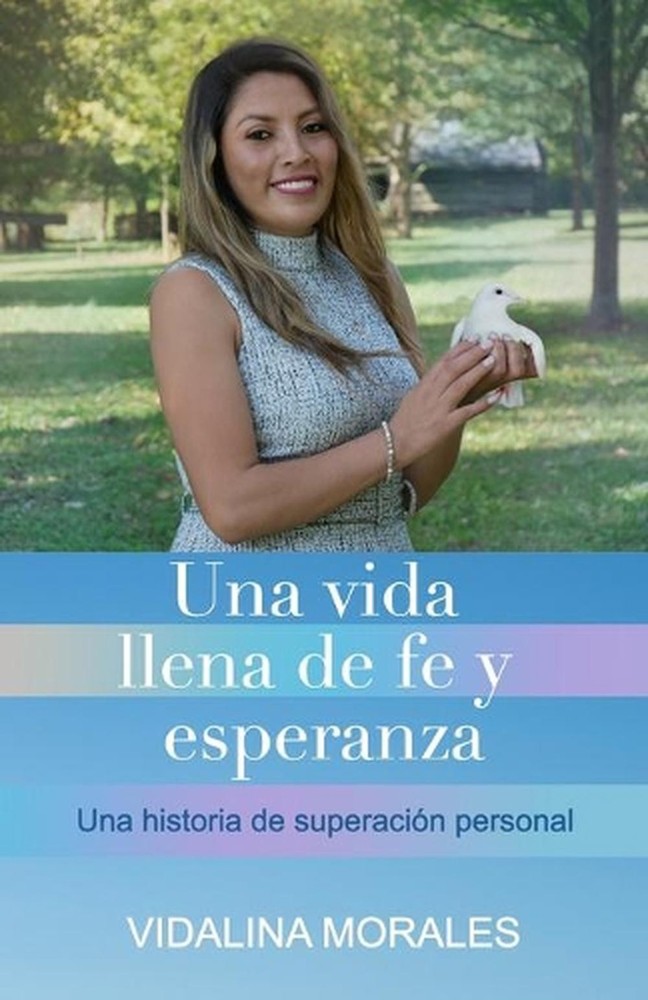 Una vida llena de fe y esperanza: Una historia de superaci?n personal by Vidalin