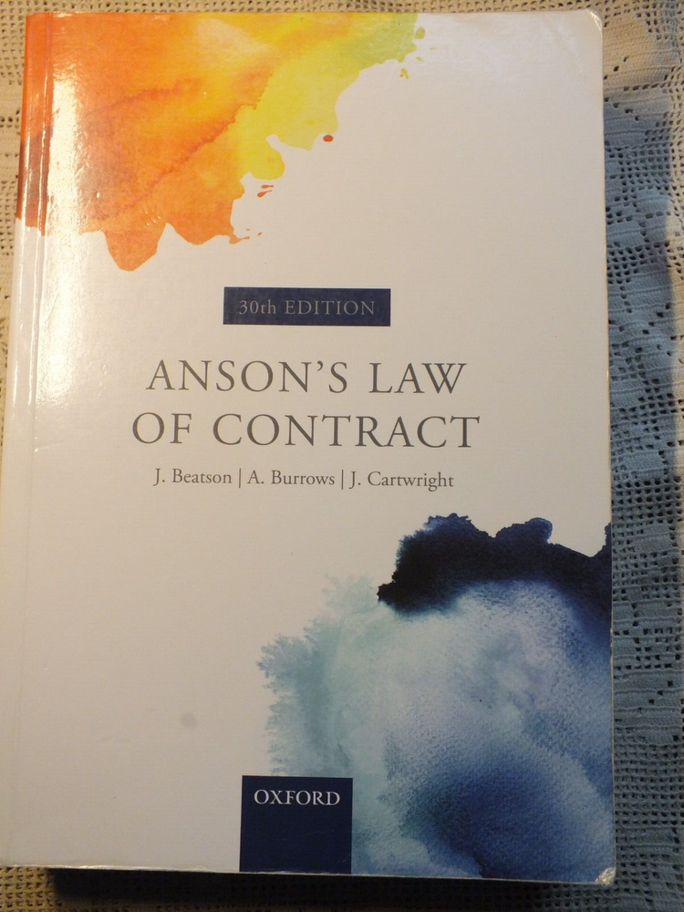 Anson's  Law of Contract. Beatson, Burrows and Cartwright.  30th  Ed.  Oxford