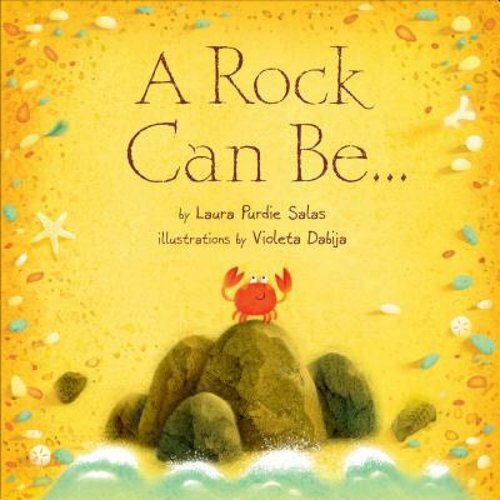 A Rock Can Be... by Laura Purdie Salas: New