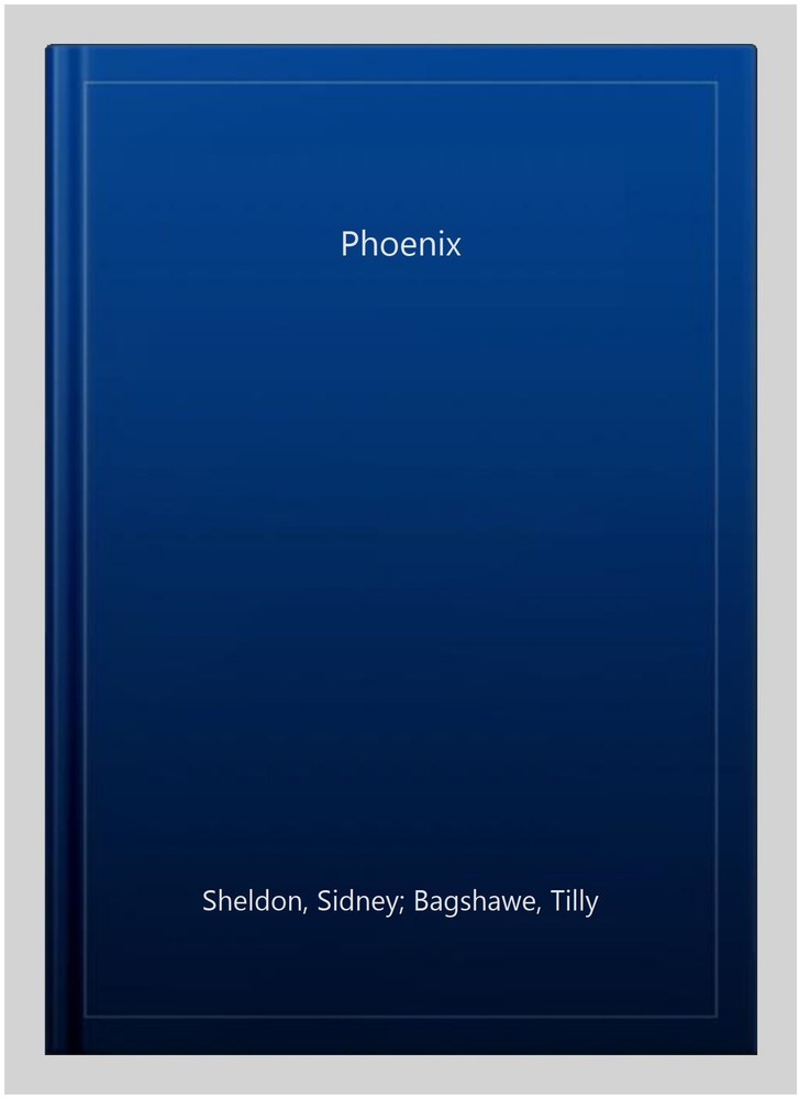 Phoenix, Paperback by Sheldon, Sidney; Bagshawe, Tilly, Like New Used, Free s...