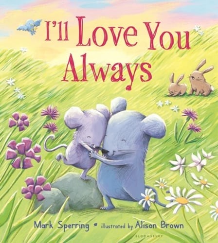 I'll Love You Always by Mark Sperring: New