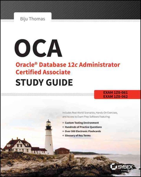 Oca Oracle Database 12c Administrator Certified Associate : Exams 1z0-061 and...