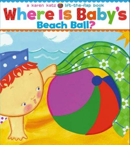 Where Is Baby's Beach Ball? by Karen Katz: New