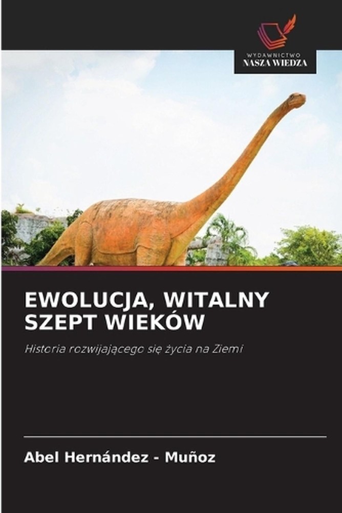 Ewolucja, Witalny Szept Wiekw by Abel Hernandez - Mu?oz (Polish) Paperback Book
