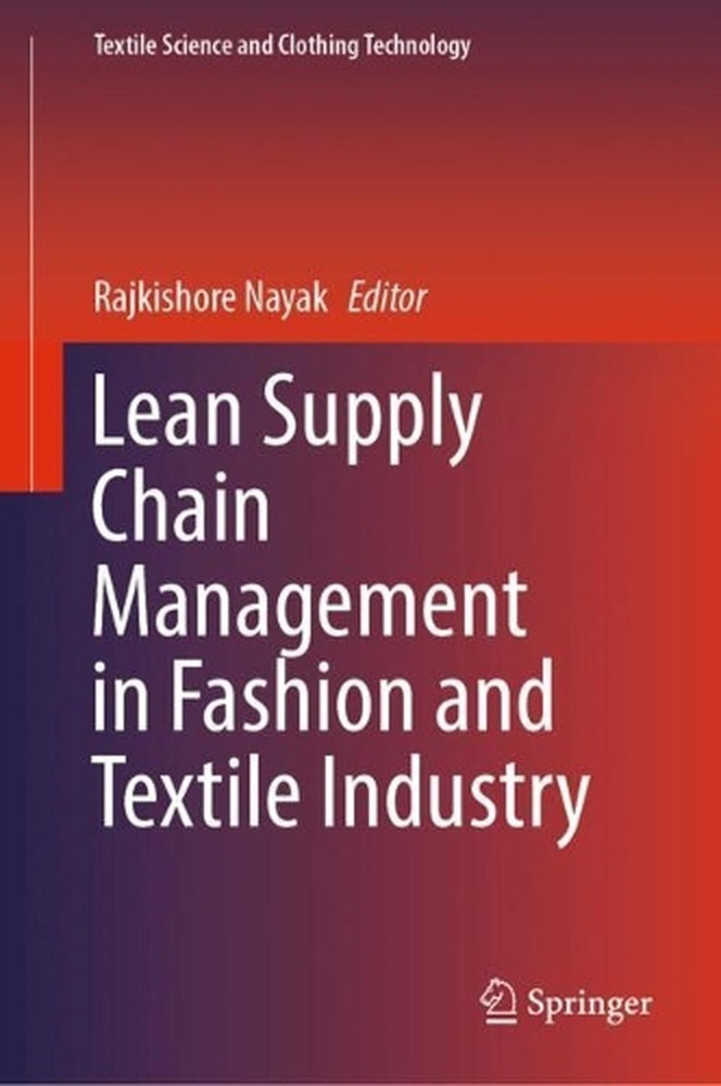 Lean Supply Chain Management in Fashion and Textile Industry by Rajkishore Nayak-image