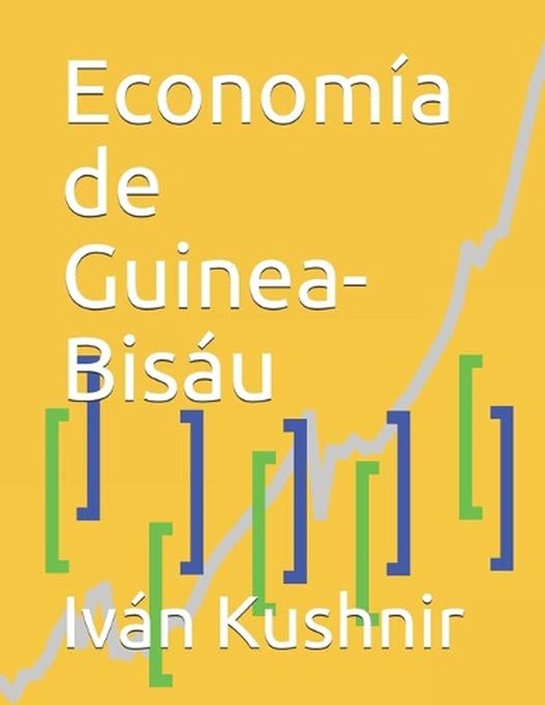 Economa de Guinea-Bisu by Iv?n Kushnir (Spanish) Paperback Book