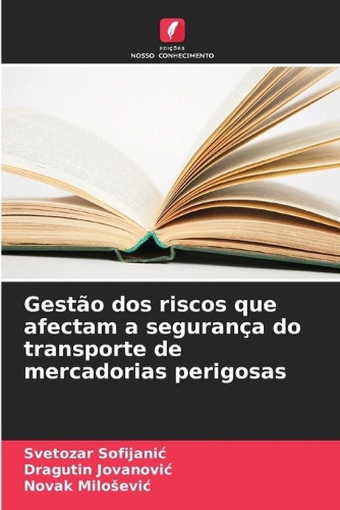 Gesto dos riscos que afectam a segurana do transporte de mercadorias perigosas b