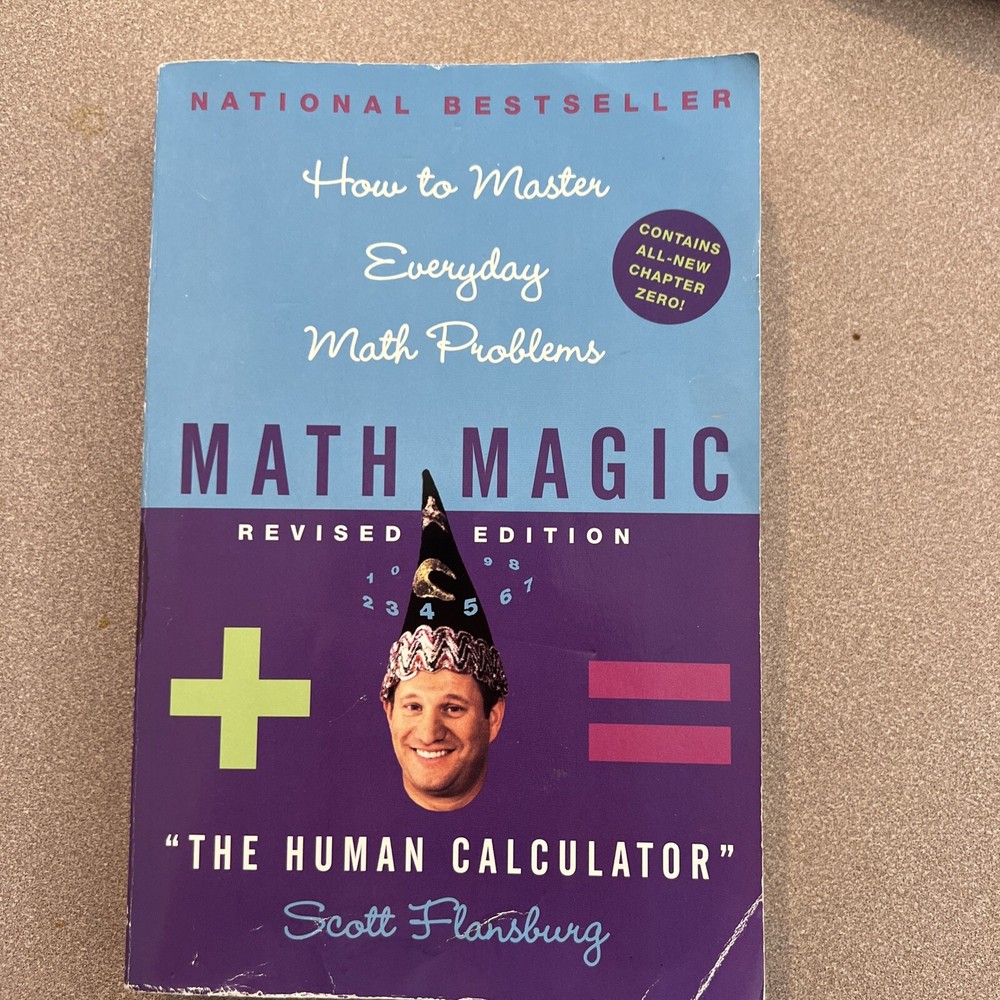 Math Magic Revised Edition : How to Master Everyday Math Problems by Scott...