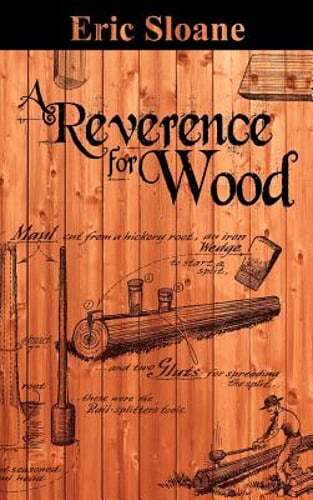 A Reverence for Wood by Eric Sloane: New