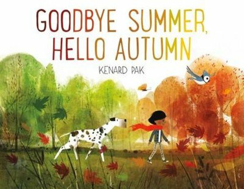 Goodbye Summer, Hello Autumn by Kenard Pak: New
