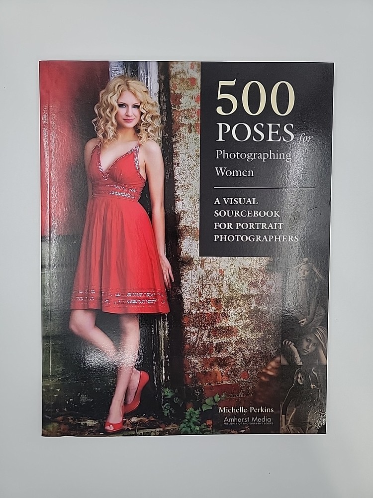 500 Poses for Photographing Women A Visual Sourcebook for Portrait Photographers