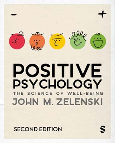 Positive Psychology: The Science of Well-Being by John M. Zelenski: New