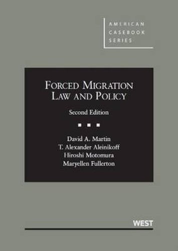 Forced Migration Law and Policy, 2D by David A Martin: Used