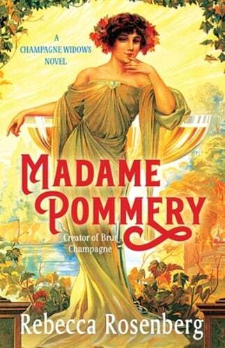 Madame Pommery: Creator of Brut Champagne by Rebecca Rosenberg: Used