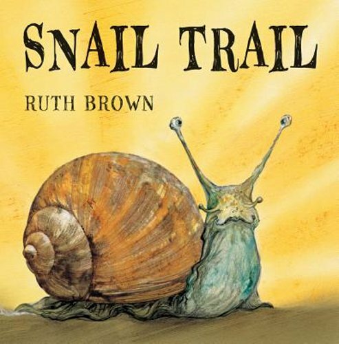 Snail Trail by Ruth Brown: New