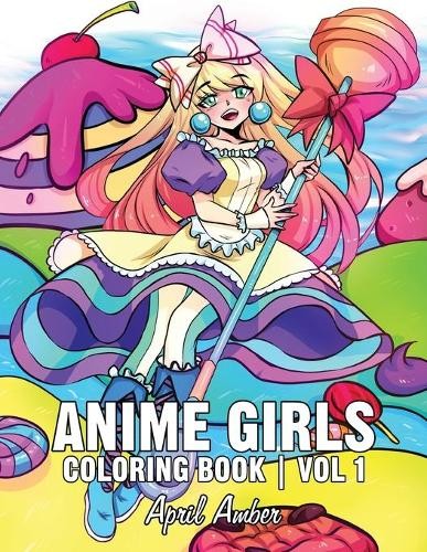 Anime Girls Coloring Book Vol 1: For Kid... by Amber, April Paperback / softbackFREE US DELIVERY | ISBN: 1701251876 | Quality Books