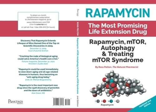 Rapamycin: Mtor, Autophagy & Treating Mtor Syndrome by Ross Pelton: Used