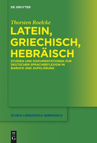 Thorsten Roelcke Latein, Griechisch, Hebräisch (Hardback)