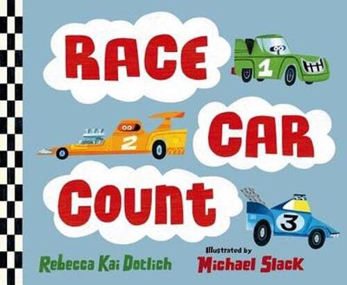 Race Car Count by Rebecca Kai Dotlich: New