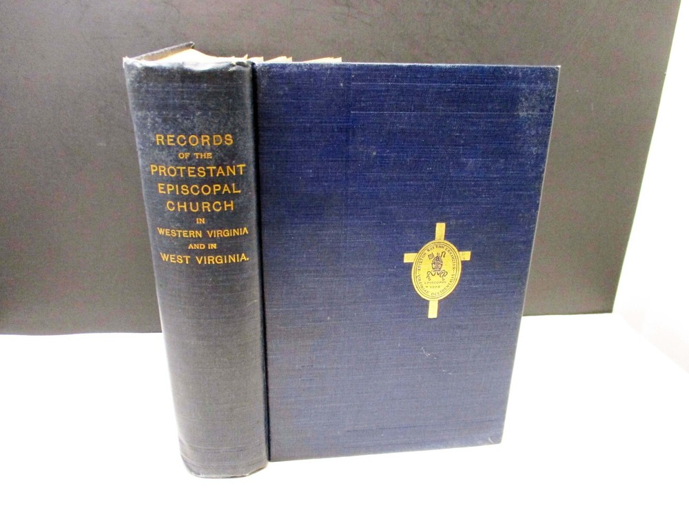 A History And Record Of The Protestant Episcopal Church West Virginia Diocese