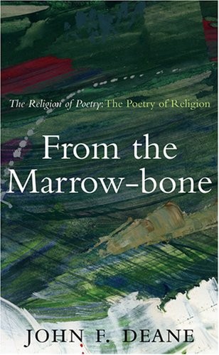 From the Marrow-Bone: The Religion of P... by John F. Deane Paperback / softbackFREE US DELIVERY | ISBN: 1856076148 | Quality Books