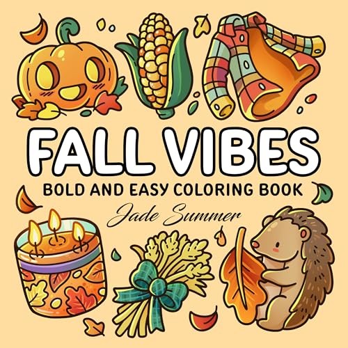 Fall Vibes: Bold and Easy Coloring Book for Adults, Teens, an... by Summer, JadeFREE US DELIVERY | ISBN: 1961737337 | Quality Books