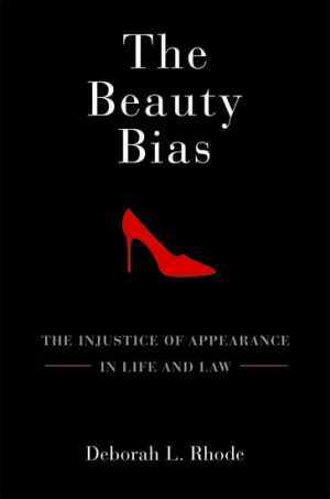 The Beauty Bias: The Injustice of - Hardcover, by Rhode Deborah L. - Good