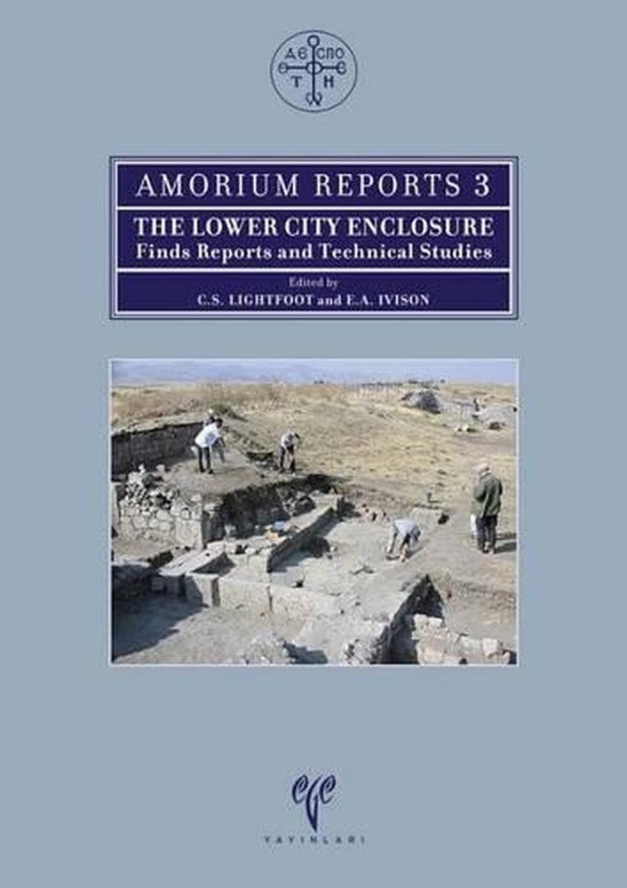 The Lower City Enclosure: Finds Reports and Technical Studies by C.S. Lightfoot